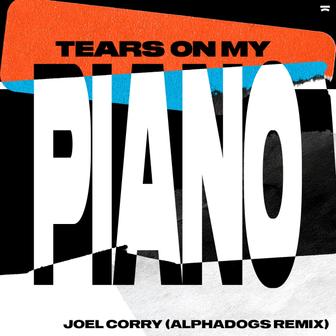 Tears On My Piano (Alphadogs Remix) - Single
