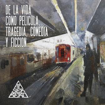 De la Vida Como Película, Tragedia, Comedia y Ficción - Single