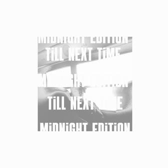 Till Next Time (Midnight Edition) - EP