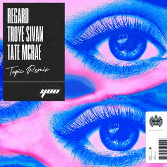 You (feat. Troye Sivan & Tate McRae) [Topic Remix] - Single