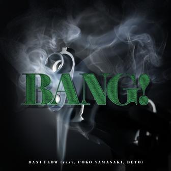 Bang! (feat. Coko Yamasaki & Beto) - Single