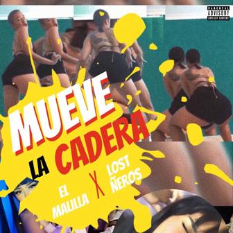Mueve la Cadera (feat. Lost Ñeros) - Single