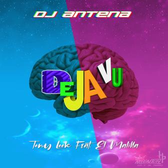 Deja Vu (feat. Tony Look & El Malilla) - Single