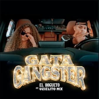 Gata Gangster (feat. Uzielito Mix) - Single