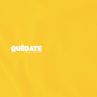 Quédate - Single
