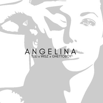 ANGELINA (feat. GHETTOBOY & WISZ) - Single