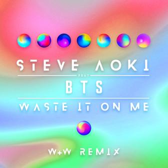 Waste It On Me (feat. BTS) [W&W Remix] - Single