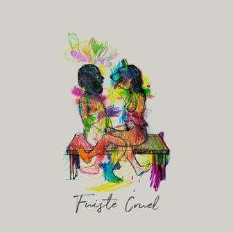 Fuiste Cruel - Single