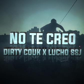 No te Creo (feat. Lucho SSJ) - Single