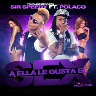 A Ella Le Gusta El Sex (feat. Polaco) - Single