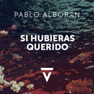 Si Hubieras Querido