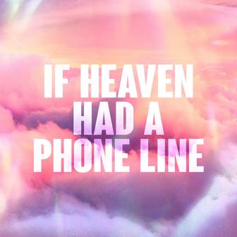 If Heaven Had a Phone Line - EP