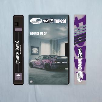 Reminds Me Of (Twitch Tapes) - Single