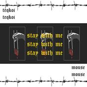 Stay With Me (feat. Mouse) - Single