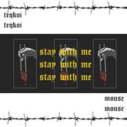 Stay With Me (feat. Mouse)