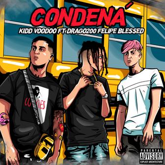 Condená (feat. Felipelblessed & Drago200) - Single