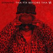 Tha Fix Before Tha VI (Bonus)