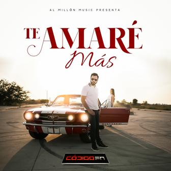 Te Amaré Más - Single