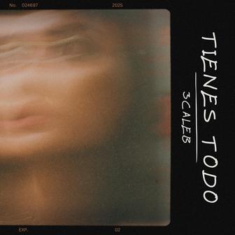 Tienes Todo - Single