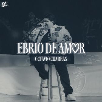 EBRIO DE AMOR (En Vivo) - Single