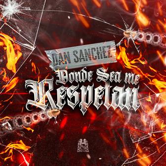 Donde Sea Me Respetan - Single