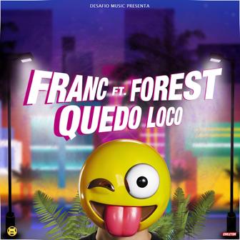 Quedo Loco (feat. Forest) - Single