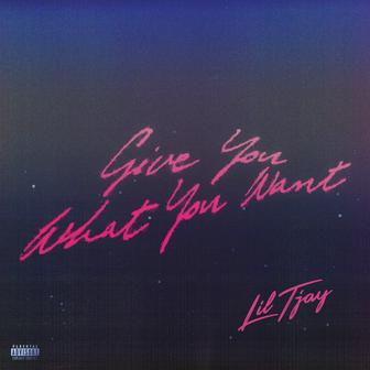 Give You What You Want - Single