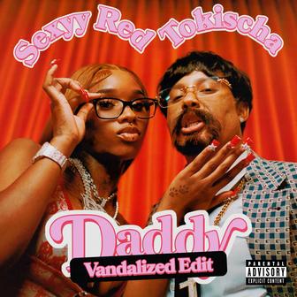 Daddy (Vandalized Edit) [feat. Sexyy Red] - Single