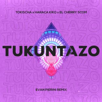 Tukuntazo (Evan Pierini Remix) - Single