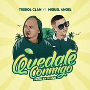 Quédate Conmigo (feat. Miguel Angel) - Single