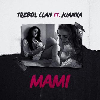 Mami (feat. Juanka) [feat. Juanka] - Single