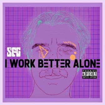 I Work Better Alone - Single