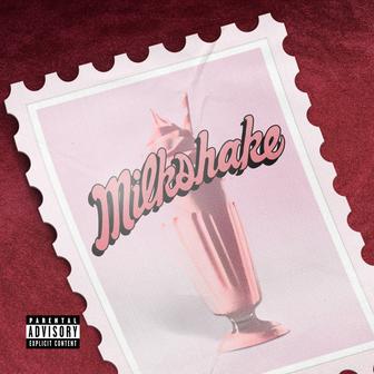 MILKSHAKE - Single