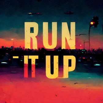 Run It Up - Single