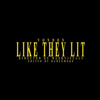 Like They Lit