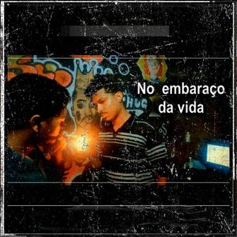 No embaraço da vida