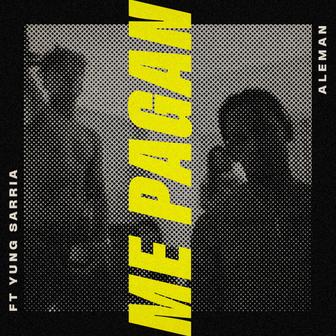 Me Pagan (feat. Yung Sarria) - Single