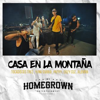 Casa en la Montaña (feat. Cozy Cuz, Fntxy, Tocadiscos Trez & Yung Sarria) - Single