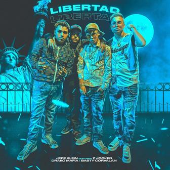 Libertad (feat. Drako Mafia, Basty Corvalan & Z Jocker) - Single