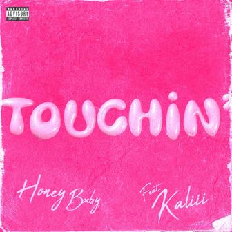 Touchin' (feat. Kaliii) - Single