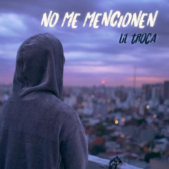 NO ME MENCIONEN - Single