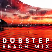 Dubstep Beach Mix