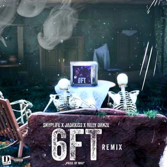 6FT (Remix)
