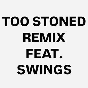 Too Stoned