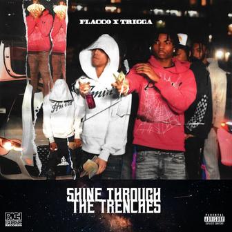 Shine Through The Trenches
