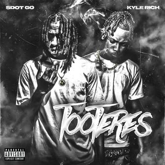 Tooteres (feat. Kyle Richh) - Single