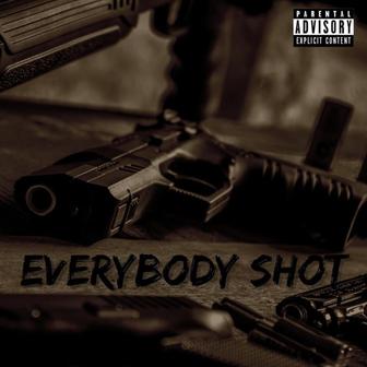 Everybody Shot (feat. Mo Kartii, Jerry West & Kyle Richh) - Single