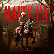 Raite Pa' Con Diosito / Lejos Estamos Mejor / Mi Primer Día Sin Ti - Single