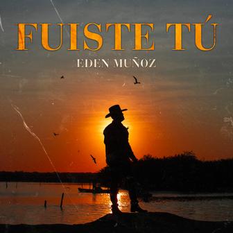 Fuiste Tú - Single