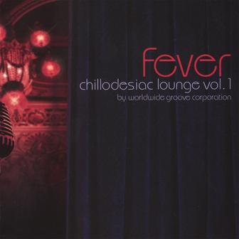 Chillodesiac Lounge, Vol. 1: FEVER